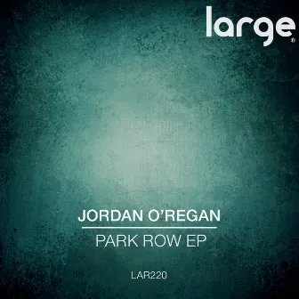 Park Row EP by Jordan O'Regan