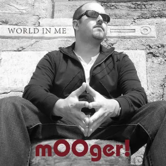 World in Me by Mooger!