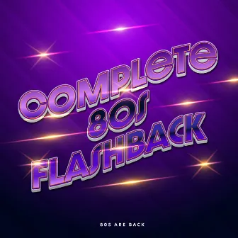 Complete 80s Flashback by 80s Are Back