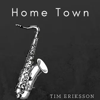 Home Town by Tim Eriksson