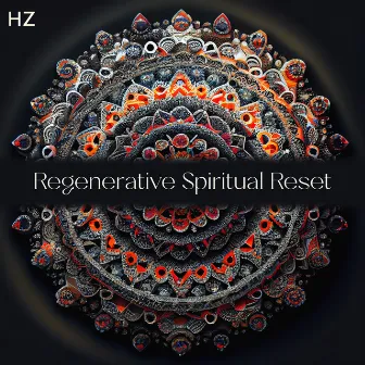 Hz Regenerative Spiritual Reset by Hz Meditation Experience