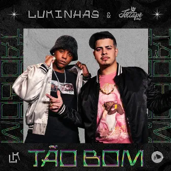 Tão Bom by Lukinhas