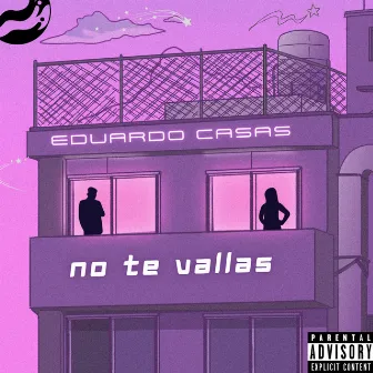 No Te Vallas by Eduardo Casas