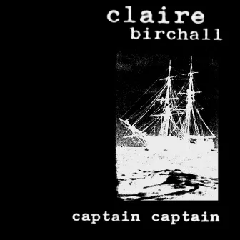 Captain Captain by Claire Birchall