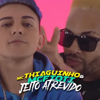 Jeito Atrevido by MC Tiaguinho