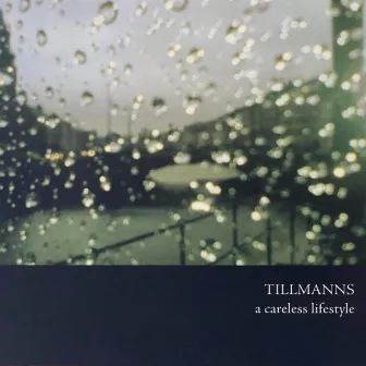 A Careless Lifestyle by Tillmanns