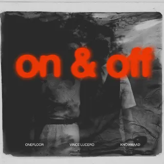 On&Off by Vince Lucero