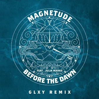 Before the Dawn (feat. Julia Marks) [GLXY Remix] by Magnetude