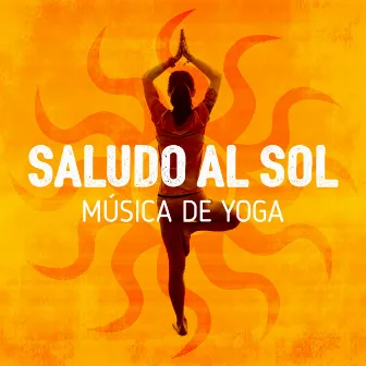 Saludo al Sol: Música de Yoga by Unknown Artist