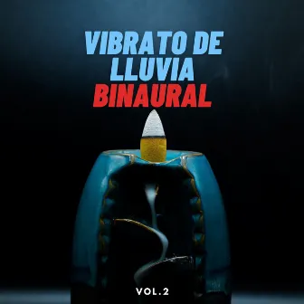 Vibrato De Lluvia Binaural by Ayuda para dormir Binaural Beats