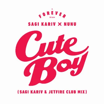 Cute Boy (Sagi Kariv & Itay Kalderon Club Mix) by Nunu