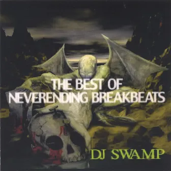 Best Of Neverending Breakbeats by Dj Swamp