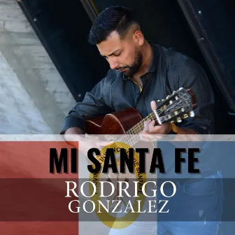 Mi Santa Fe by Rodrigo Gonzalez