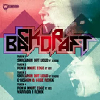 Skreamin Out Loud EP by Backdraft