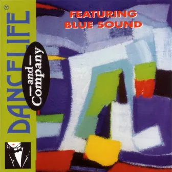 Dancelife & Company Featuring Blue Sound by Blue Sound