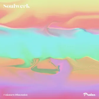 Unknown Dimension by Soulwerk