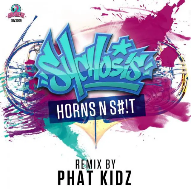 Horns N S#!T - Phat Kidz Remix