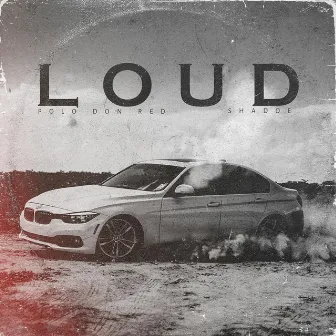 Loud by Polo Don Red