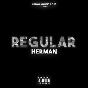 Regular by Herman