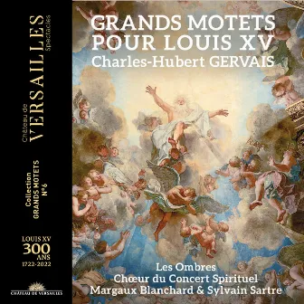 Gervais: Grands Motets pour Louis XV by Sylvain Sartre