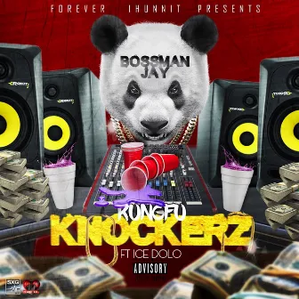 Kungfu Knockerz by BossMan Jay