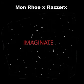 Imaginate by RAZZERX