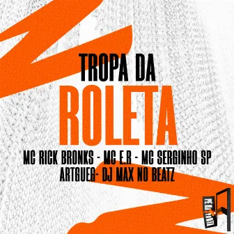 Tropa Da Roleta by Unknown Artist