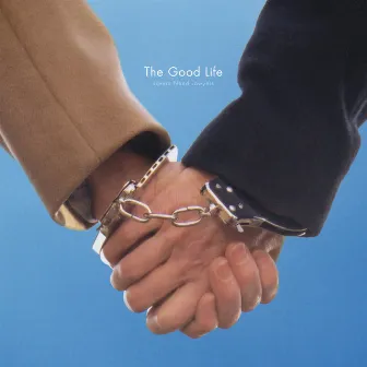 Lovers Need Lawyers by The Good Life