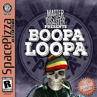 Boopaloopa by Master & Disaster