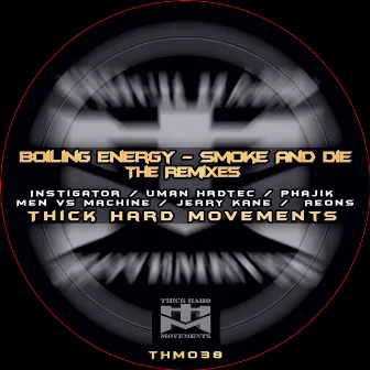 Smoke And Die (The Remixes) by Boiling Energy