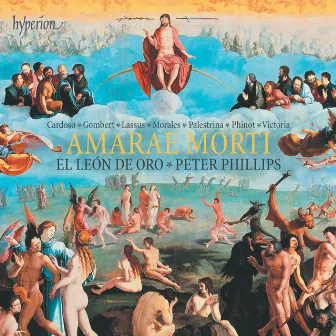 Amarae morti: Lamentations & Motets from Renaissance Europe by Manuel Cardoso