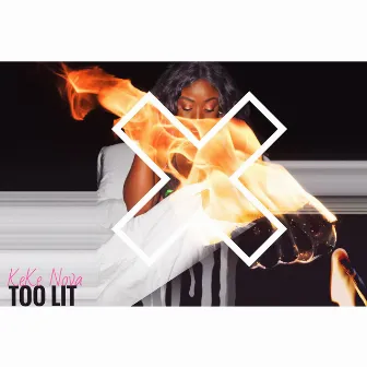 Too Lit by KeKe Nova