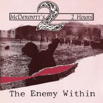 The Enemy Within by McDermott's 2 Hours