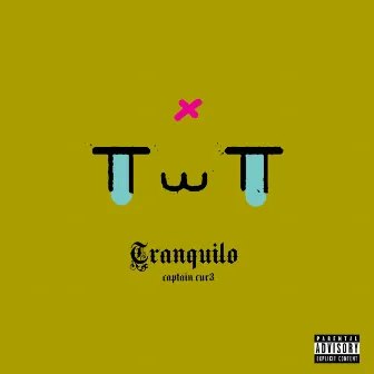 Tranquilo by Captaincur3