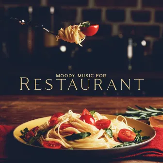 Moody Music for Restaurant: Relaxing Background Music by Relaxing Jazz Ensemble