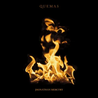 QUEMAS by Jhonathan Mercury