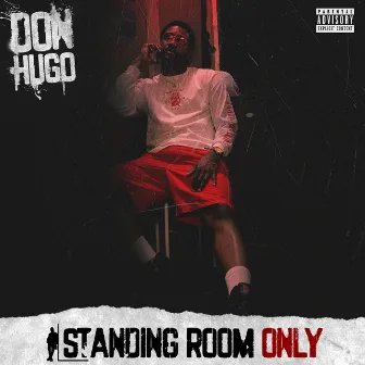 Standing Room Only by Don Hugo