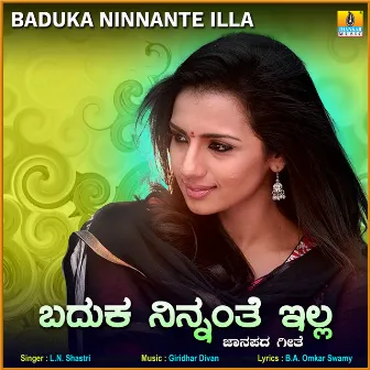 Baduka Ninnante Illa - Single by L.N. Shastri