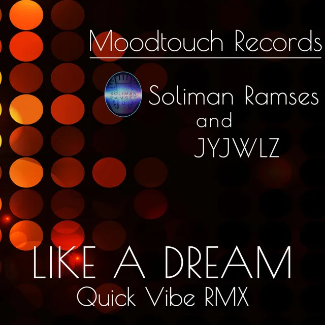 Like a Dream - Soliman Ramses Quick Vibe RMX