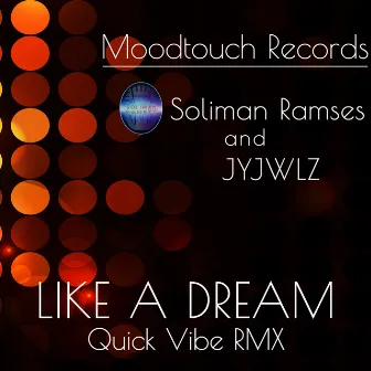 Like a Dream (Soliman Ramses Quick Vibe RMX) by Soliman Ramses