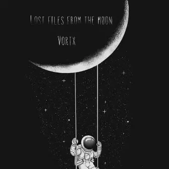 Lost Files From The Moon by Vortx