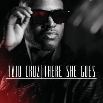 There She Goes by Taio Cruz