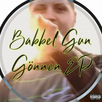 Gönnen EP by Babbel Gun