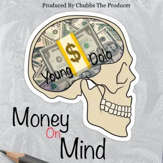 Money on My Mind by Young Dolo