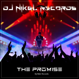 The Promise by Dj Nikel Records