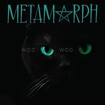 Woo Woo by Metamorph