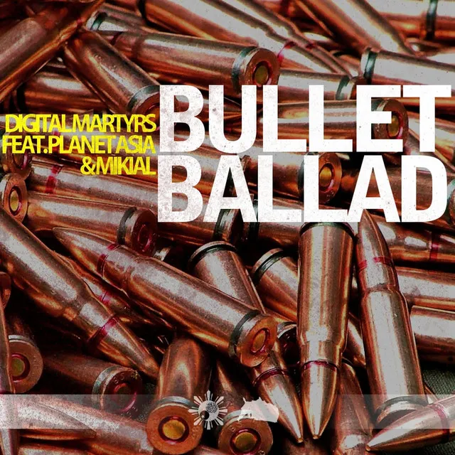 The Bullet Ballad (Feat. Planet Asia and Mikial)