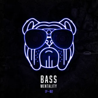 Bass Mentality 002 by Taiki Nulight