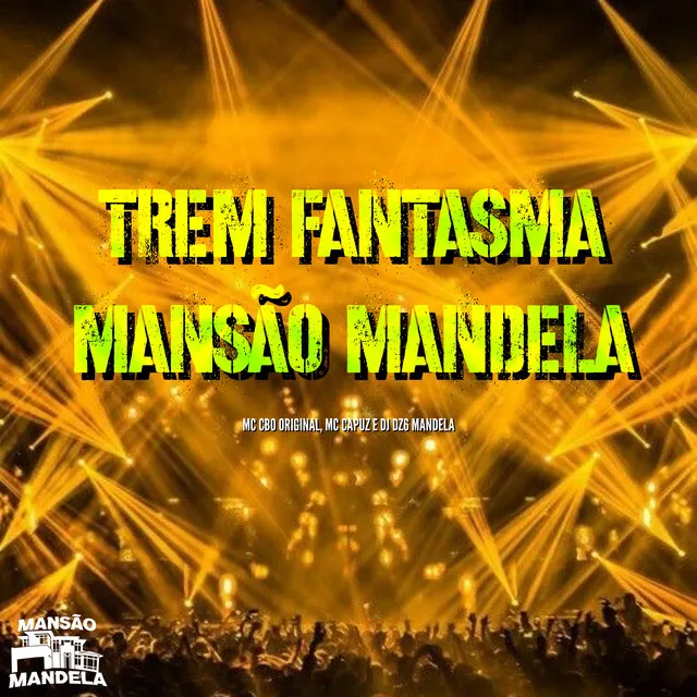 Trem Fantasma Mansão Mandela