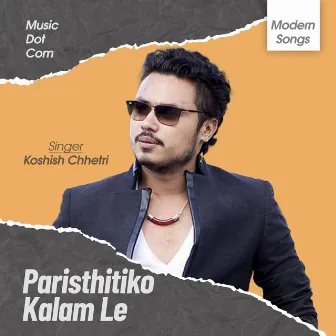 Paristhitiko Kalam Le by Koshish Chhetri